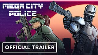 Mega City Police - Official Release Date Trailer