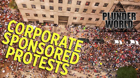 Corporate Sponsored Protests