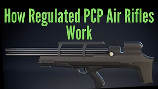 How Regulated PCP Air Rifles Work