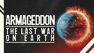 #21 | Armageddon — The Last War on Earth