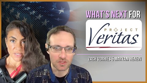 What's Next For Project Veritas? Insider Perspective From Zach Vorhies | Maryam Henein