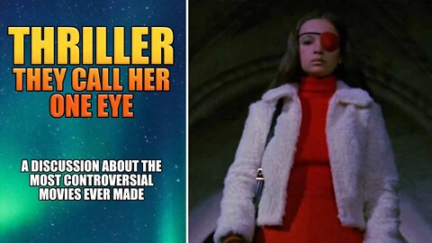 THRILLER: THEY CALL HER ONE EYE (1972) - Controversial Movies Discussion