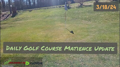 Our Course is SOAKED | Daily Course Maintenance Update: 3/18/24