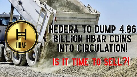 Hedera To DUMP 4.86 Billion HBAR Into Circulation!!!