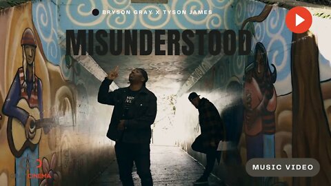 Bryson Gray - Misunderstood (Ft. @Tyson James ) [MUSIC VIDEO]