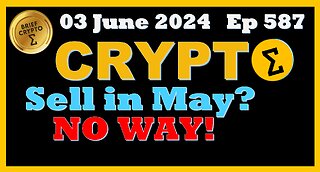 Brief #Crypto #BITCOIN #ETHEREUM Sell in May - NO WAY!