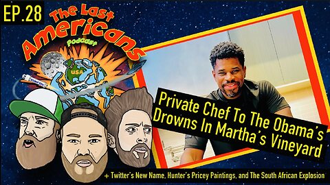 Private Chef To The Obama's Drowns In Martha's Vineyard (Ep. 28)