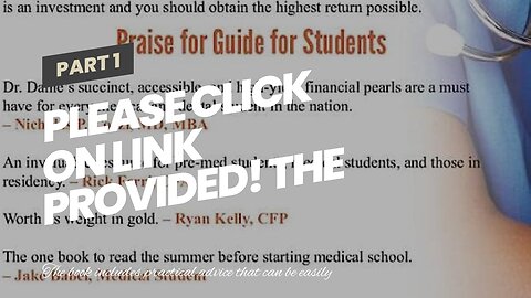 Please click on link provided! The White Coat Investor's Guide for Students: How Medical and De...