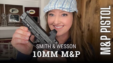 AD Smith & Wesson M&P 10mm Pistol