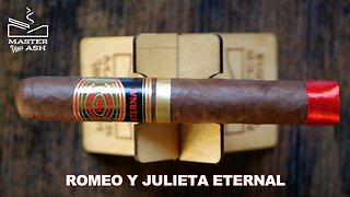 Romeo Y Julieta Eternal Cigar Review