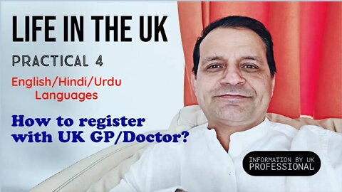 Life in the UK - How to register yourself with GP/Doctor? importance of UK GP - English/Hindi/Urdu