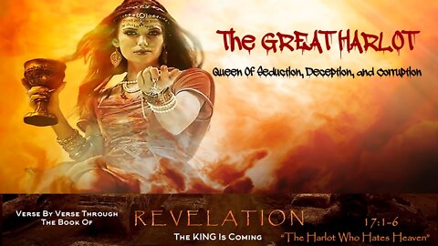 Revelation 17:1-6 "The Harlot Who Hates Heaven"
