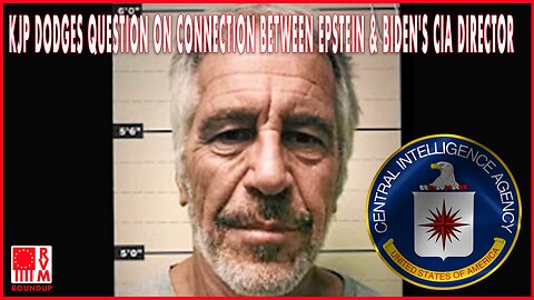 KJP Dodges Question on Connection Between Jeffrey Epstein & Biden's CIA Director | TX Transurrection | RVM Roundup With Chad Caton