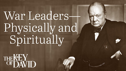 War Leaders--Physically and Spiritually