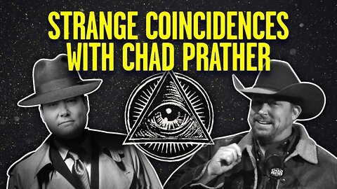 Strange Coincidences With Chad Prather
