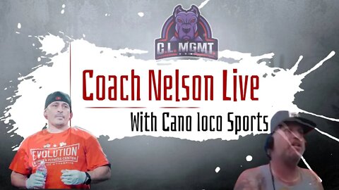 Coach Nelson Live with Cano Loco