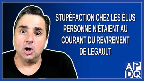 Stupéfaction chez les élus, personne n'était au courant du revirement de Legault