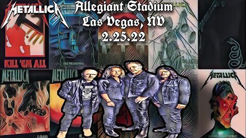 Metallica: Allegiant Stadium (2.25.22)