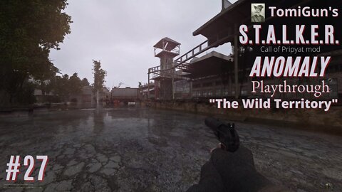 S.T.A.L.K.E.R. Anomaly #27 - The Wild Territory - modded Walkthrough Gameplay