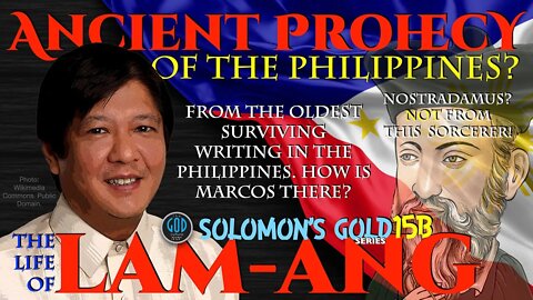 Ancient Prophecy Philippines: MARCOS Prophesied! The Life of Lam-Ang. Solomon's Gold Series 15B