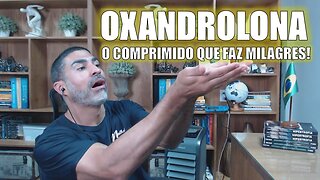 Oxandrolona: o comprimido que faz milagres! (English subtitles)