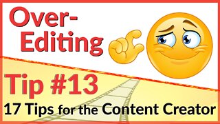 🎥 Over-Editing Tip #13 - 17 Video Tips for the Content Creator | Editing Tip, Tricks & Tools