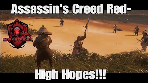 Assassin's Creed Red- High Hopes!!!