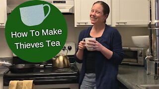 How To Make Thieves Tea