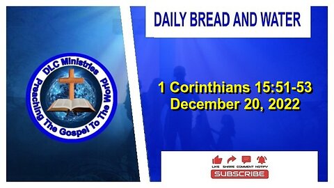 Daily Bread And Water (1 Corinthians 15:51-53)