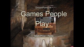 DreamPondTX/Mark Price - Games People Play (Pa4X at the {and, PA)