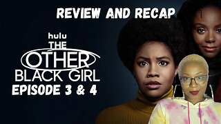 The Other Black Girl | Ep 3 & 4 | Recap and Review