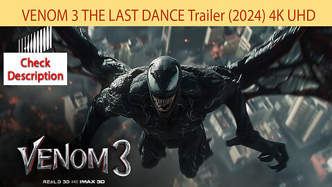 VENOM 3 THE LAST DANCE Trailer (2024) 4K UHD