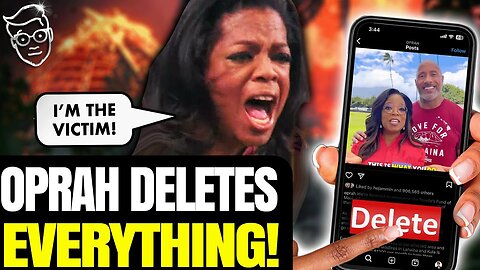 OPRAH DELETES ACCOUNTS, LOCKS COMMENT SECTION IN MAUI FIRE BACKLASH | OPRAH: "I'M THE REAL VICTIM!"