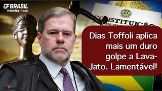 Dias Toffoli aplica mais um duro golpe a Lava-Jato. Lamentável!