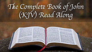 The Complete Book of John (KJV) Read Along