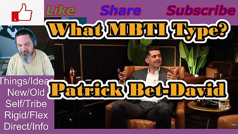 What MBTI Type is Patrick Bet David?