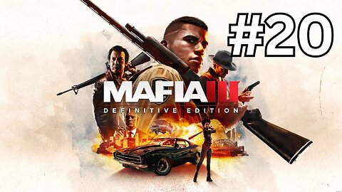 تختيم لعبة Mafia III - Definitive Edition أفضل لعبة عصابات على الإطلاق! الجزء 20