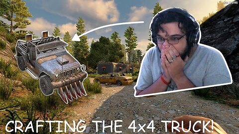 CRAFTING THE 4x4 TRUCK IN 7 DAYS TO DIE! - 7 Days To Die