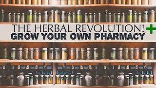 The Herbal Revolution! Grow Your Own Pharmacy.[Medicinal Garden Kit]