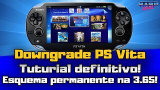 PS Vita - Downgrade para 3.65 e henkaku permanente TUTORIAL DEFINITIVO E ATUALIZADO