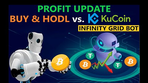 Profit Loss UPDATE - KuCoin Infinity Crypto Trading GRID BOT Strategy vs Buy HODL Bitcoin Investment