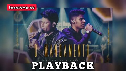 Lucas Roque e Gabriel O Mandamento PLAYBACK