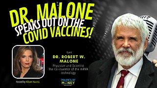 Dr. Robert Malone Speaks Out On The Covid Vaccines | Allison Haunss - Politics Of Money