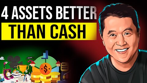 4 Assets that are BETTER And SAFER Than Cash (Robert Kiyosaki)