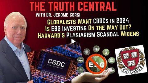 Globalists Want CBDCs - and Fast! ESG Investing is Down For the Count