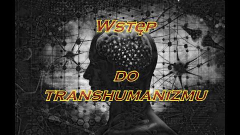 Wstęp do transhumanizmu