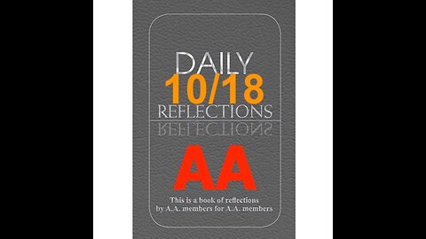 Daily Reflections – October 18 – Alcoholics Anonymous - Read Along