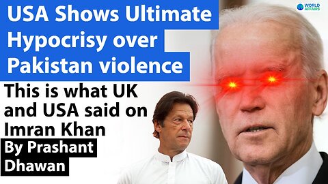 USA Shows Ultimate Hypocrisy over Pakistan violence | This is what UK and USA said on Imran Khan