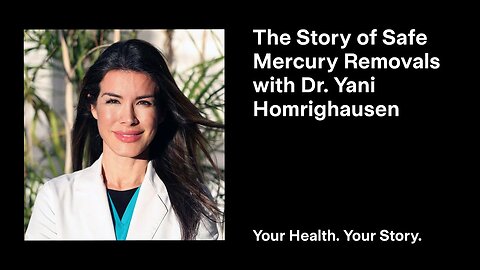 The Story of Safe Mercury Removals with Dr. Yani Homrighausen