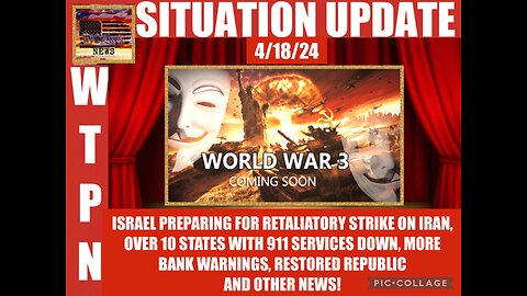 WTPN SITUATION UPDATE 4/18/24